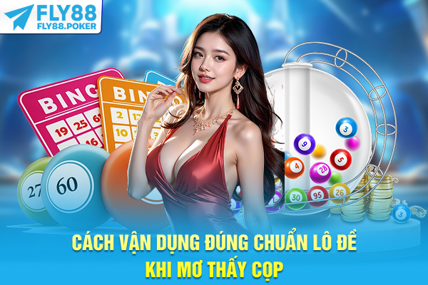 Cách vận dụng đúng chuẩn lô đề khi mơ thấy cọp