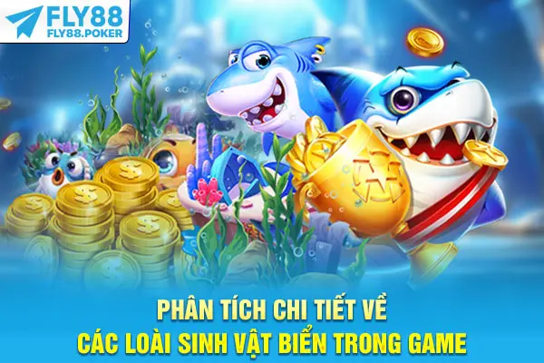 Phân tích chi tiết về các loài sinh vật biển trong game